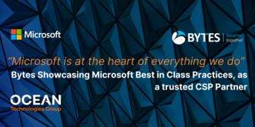 “Microsoft is at the heart of everything we do”: Bytes Showcasing Microsoft Best in Class Practices, as a trusted CSP Partner